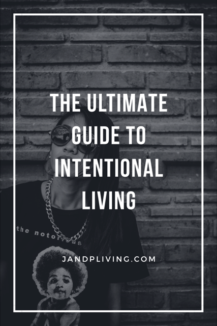 The Ultimate Guide ToIntentional Living Actual Pic